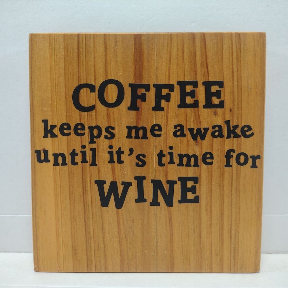 Coffee Keeps Me Awake Funny Relatable Rustic Standing Wooden Block Sign